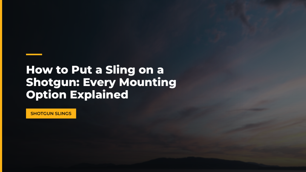How to Put a Sling on a Shotgun: Every Mounting Option Explained. McLean Corp USA.