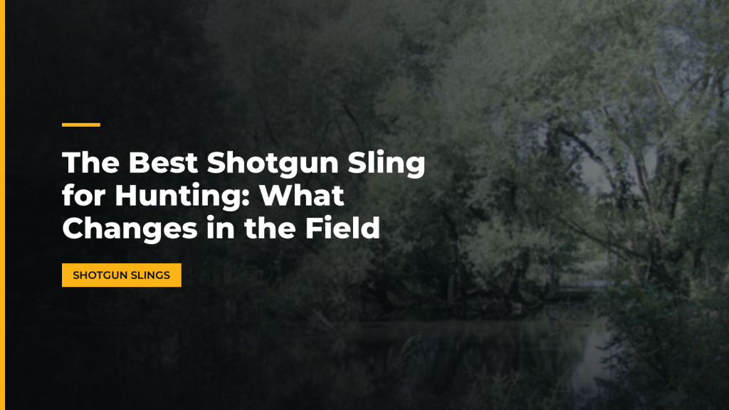 The Best Shotgun Sling for Hunting: What Changes in the Field. McLean Corp USA.