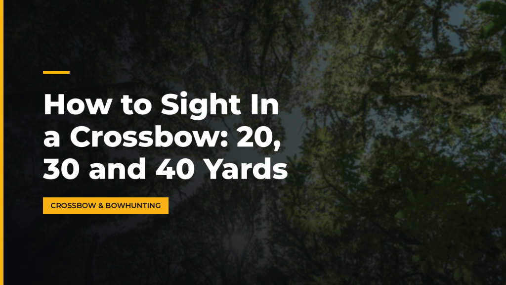 How to Sight In a Crossbow: 20, 30 and 40 Yards. McLean Corp USA.