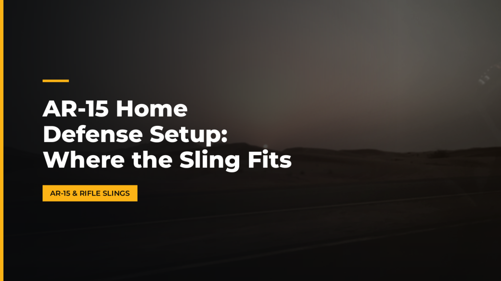AR-15 Home Defense Setup: Where the Sling Fits. McLean Corp USA.