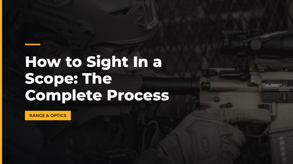 How to Sight In a Scope: The Complete Process. McLean Corp USA.