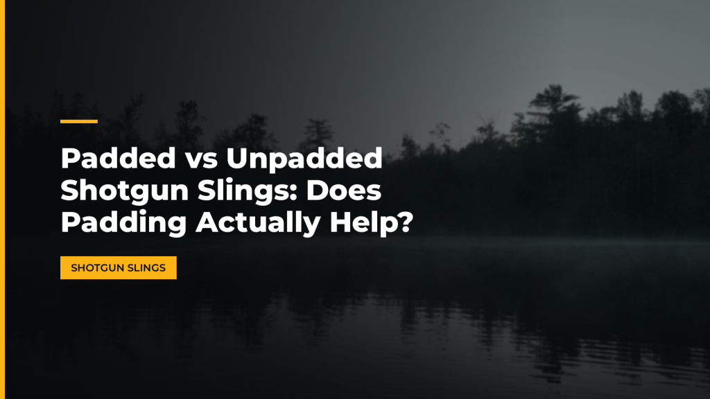 Padded vs Unpadded Shotgun Slings: Does Padding Actually Help?. McLean Corp USA.