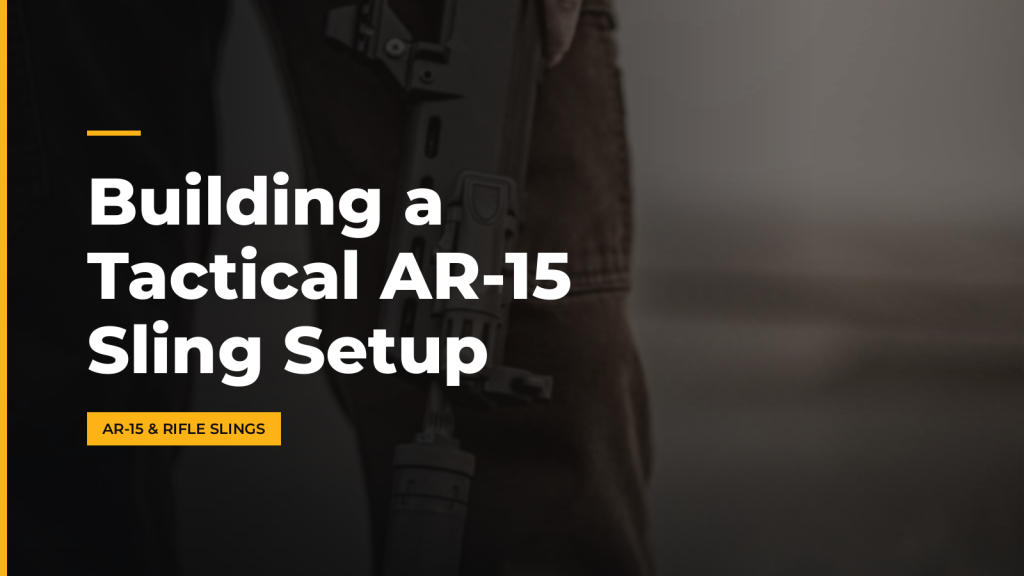 Building a Tactical AR-15 Sling Setup. McLean Corp USA.