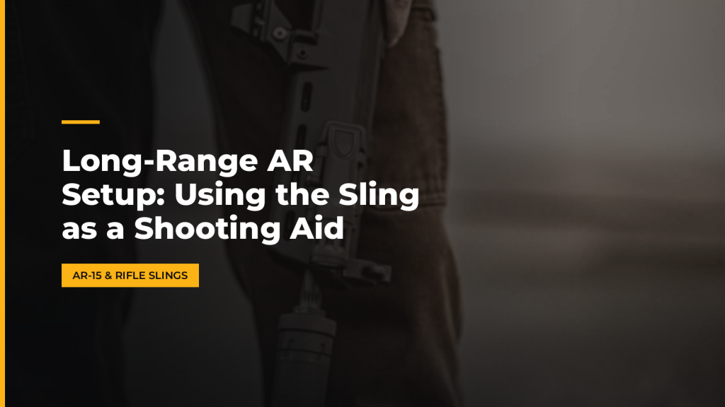 Long-Range AR Setup: Using the Sling as a Shooting Aid. McLean Corp USA.