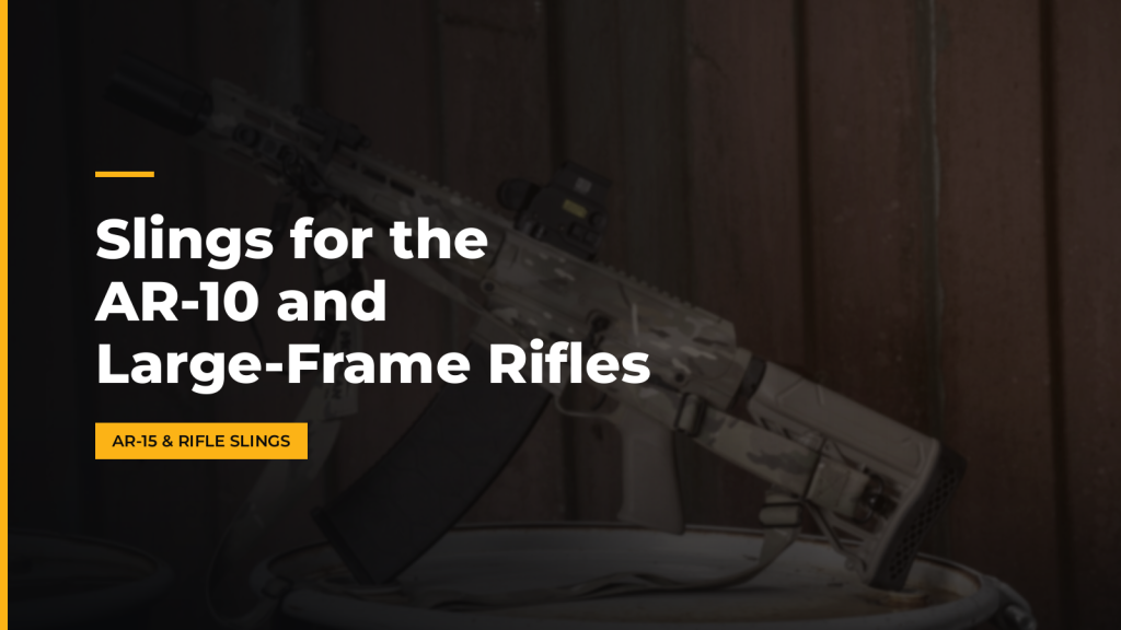 Slings for the AR-10 and Large-Frame Rifles. McLean Corp USA.