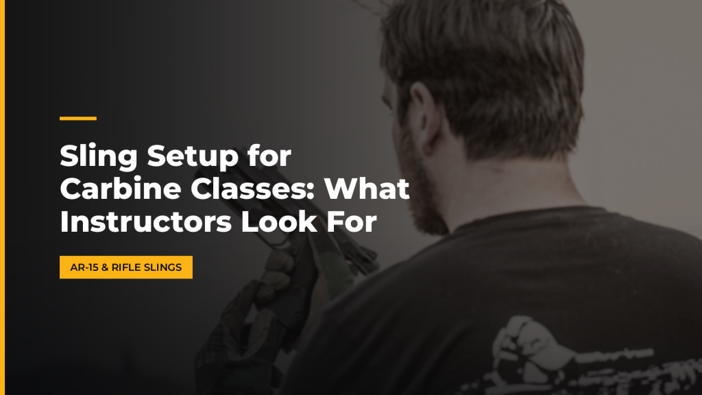 Sling Setup for Carbine Classes: What Instructors Look For. McLean Corp USA.