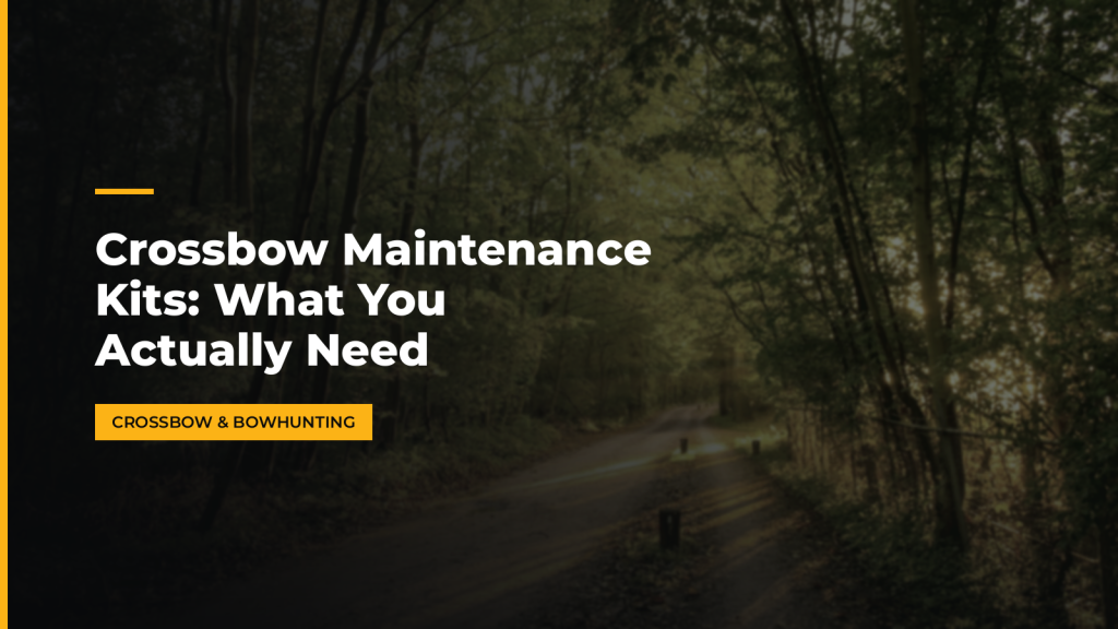 Crossbow Maintenance Kits: What You Actually Need. McLean Corp USA.