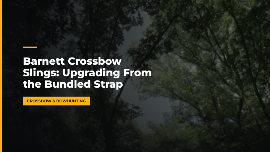 Barnett Crossbow Slings: Upgrading From the Bundled Strap. McLean Corp USA.