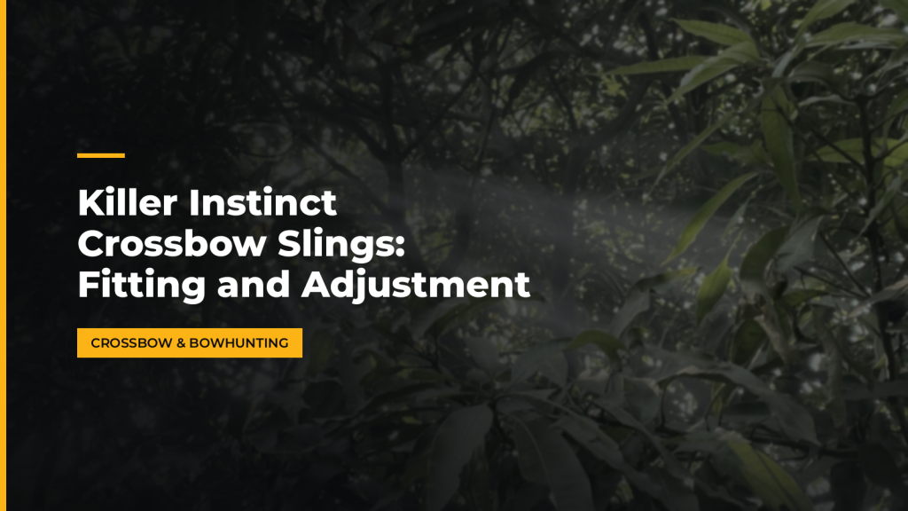 Killer Instinct Crossbow Slings: Fitting and Adjustment. McLean Corp USA.