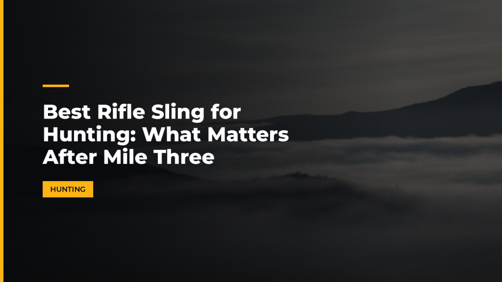 Best Rifle Sling for Hunting: What Matters After Mile Three. McLean Corp USA.