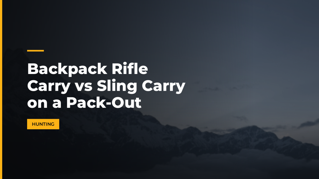 Backpack Rifle Carry vs Sling Carry on a Pack-Out. McLean Corp USA.