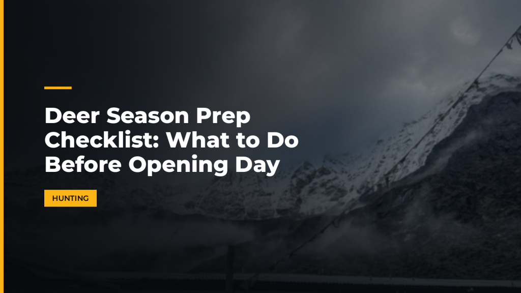 Deer Season Prep Checklist: What to Do Before Opening Day. McLean Corp USA.