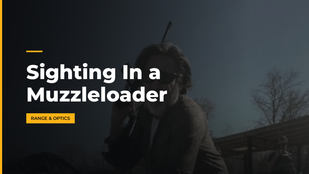 Sighting In a Muzzleloader. McLean Corp USA.